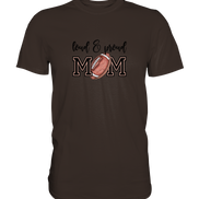 Loud & Proud Mom - Premium Shirt