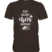 Eat Sleep Cheer - Premium Shirt
