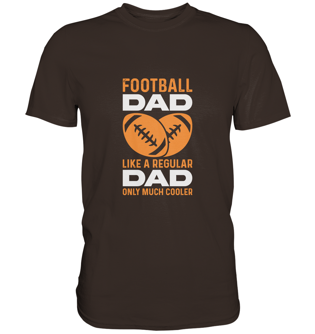 Football Dad Much Cooler - Premium Shirt