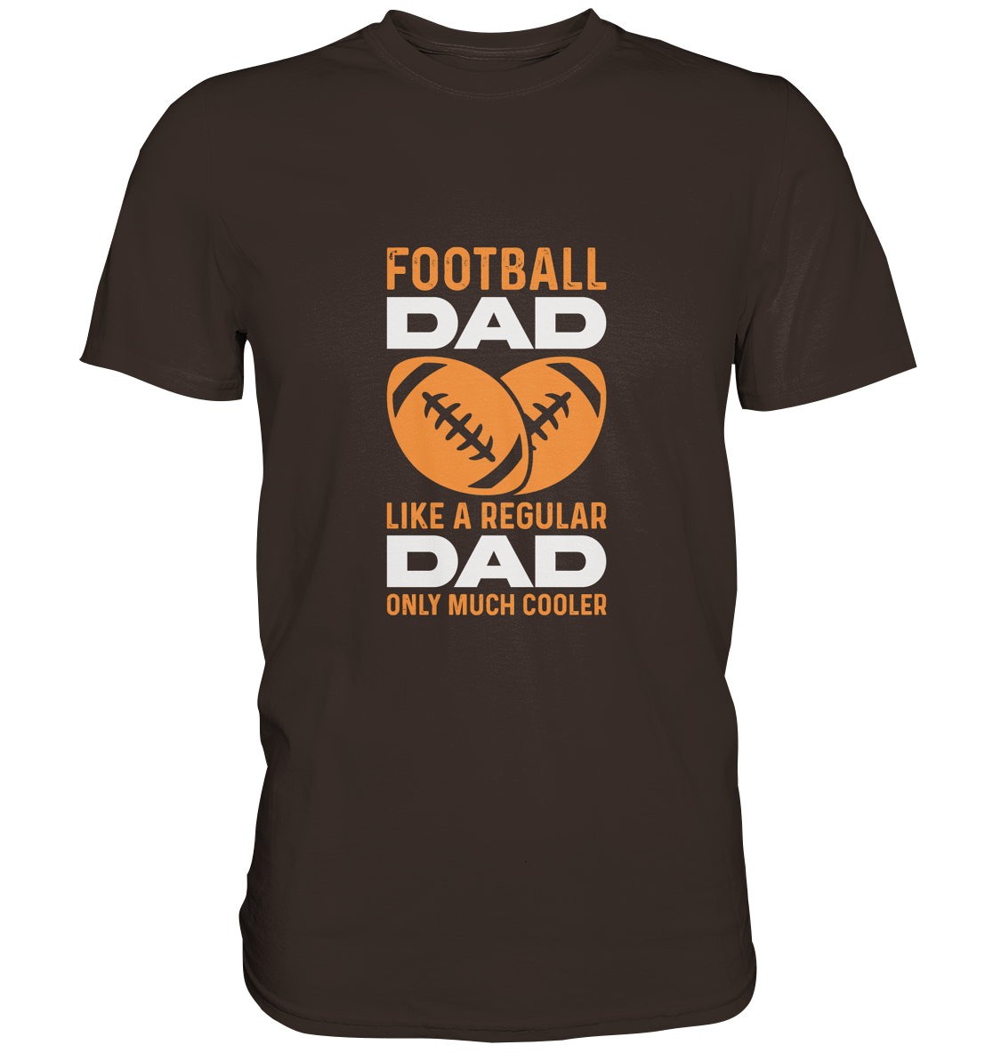 Football Dad Much Cooler - Premium Shirt