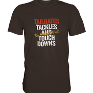 Tailgate Tackles - Premium Shirt