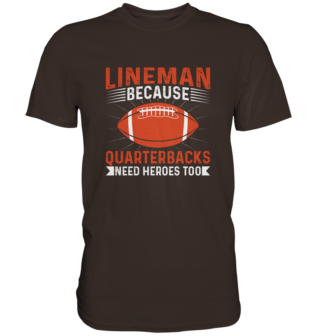Lineman Quarterback Heroes - Premium Shirt