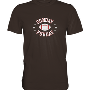 Sunday Funday  - Premium Shirt