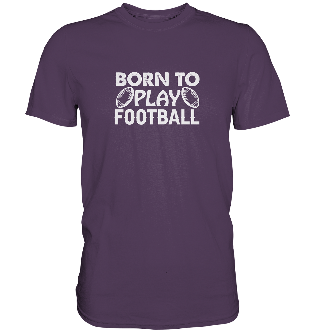 Born to Play - Premium Shirt