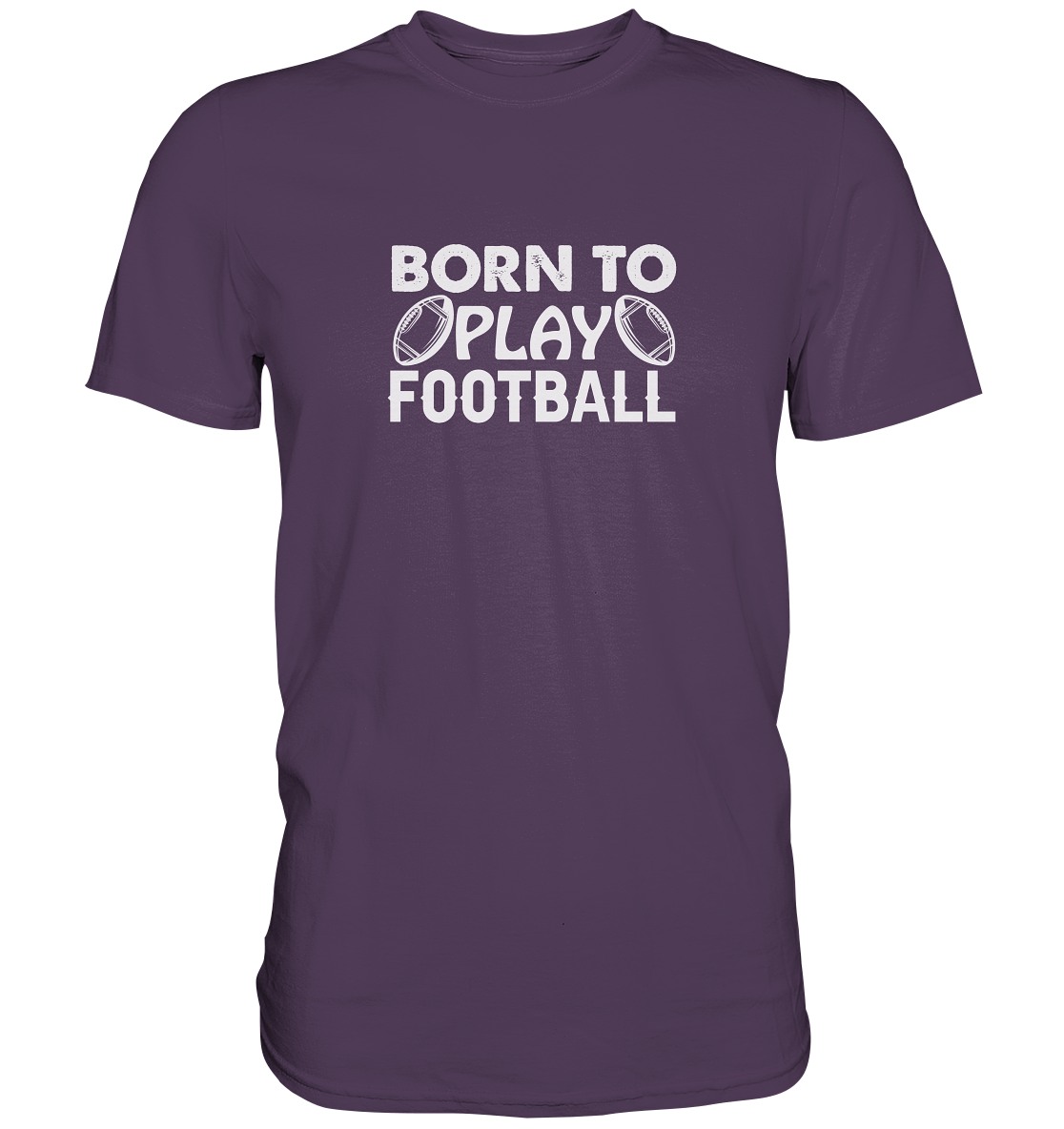Born to Play - Premium Shirt