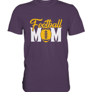 Football MOM - Premium Shirt