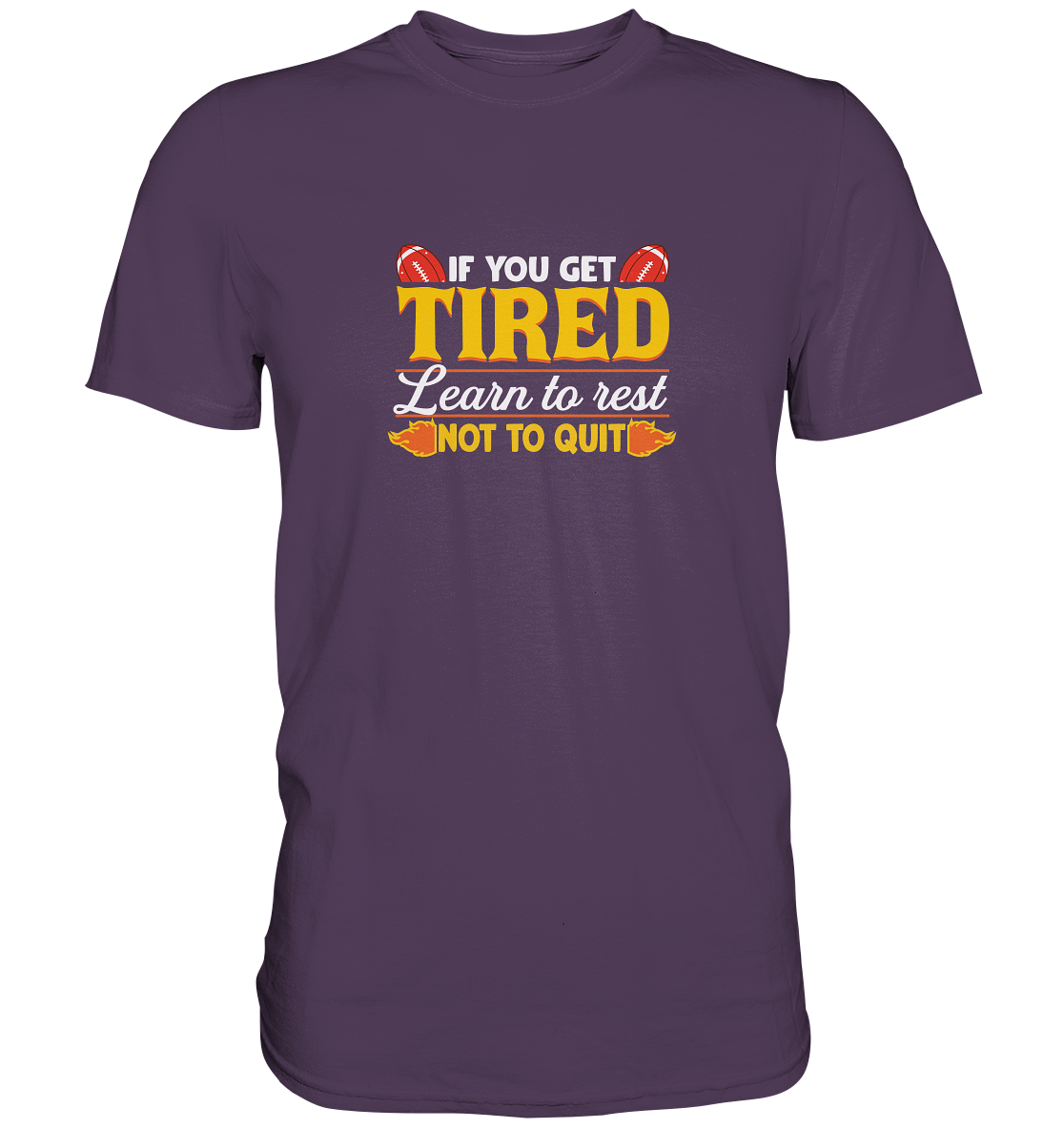 If you get tired - Premium Shirt