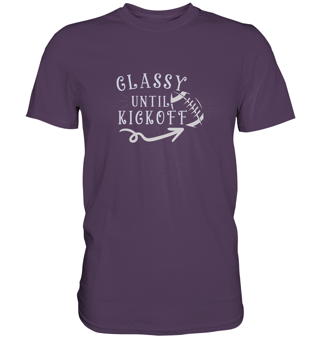 Glassy until Kick Off  - Premium Shirt