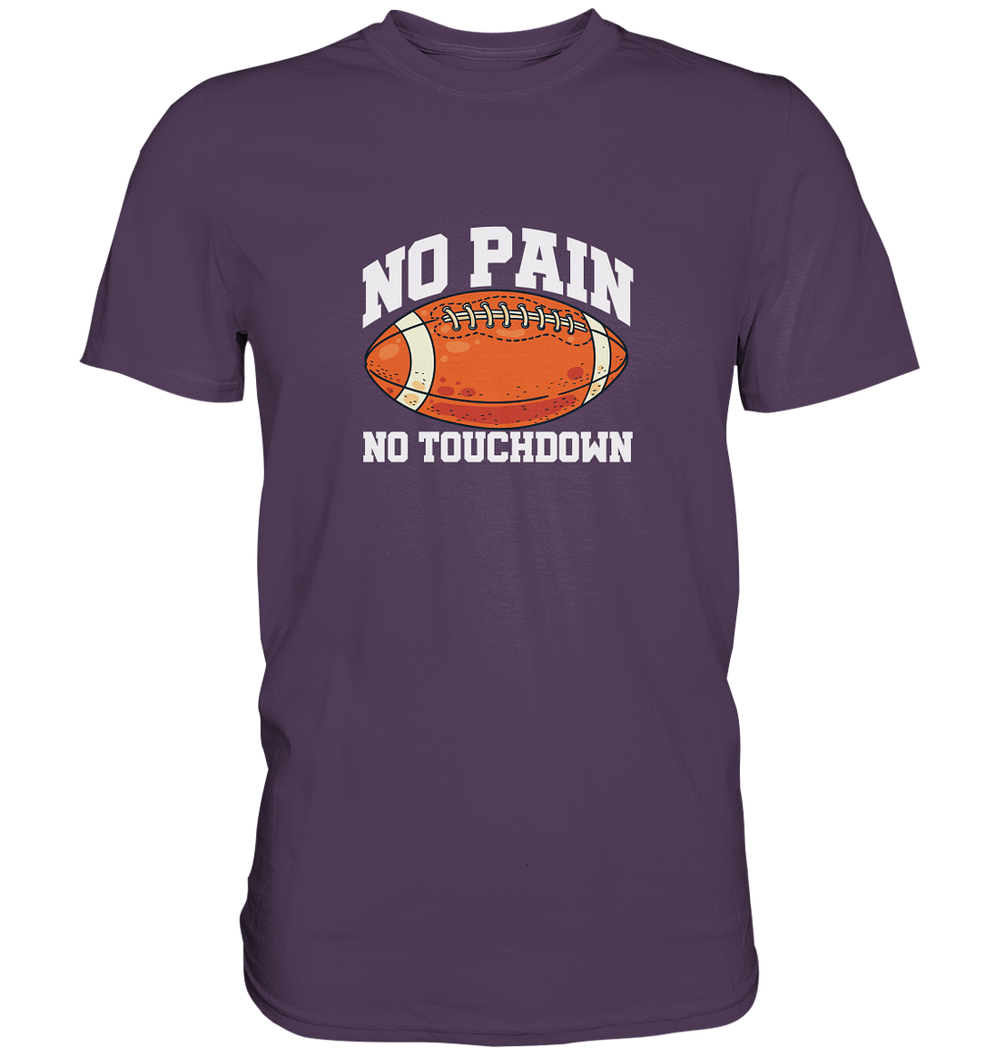 No Pain No Gain - Premium Shirt