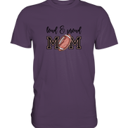 Loud & Proud Mom - Premium Shirt