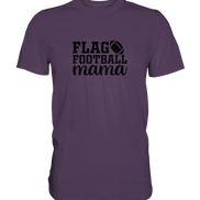 Flag Football Mama - Premium Shirt