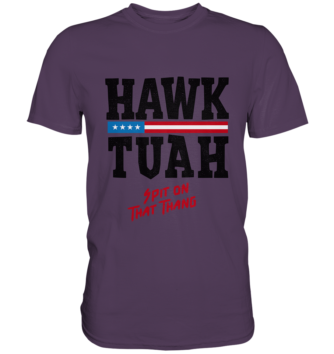 Hawk Tuah - Premium Shirt