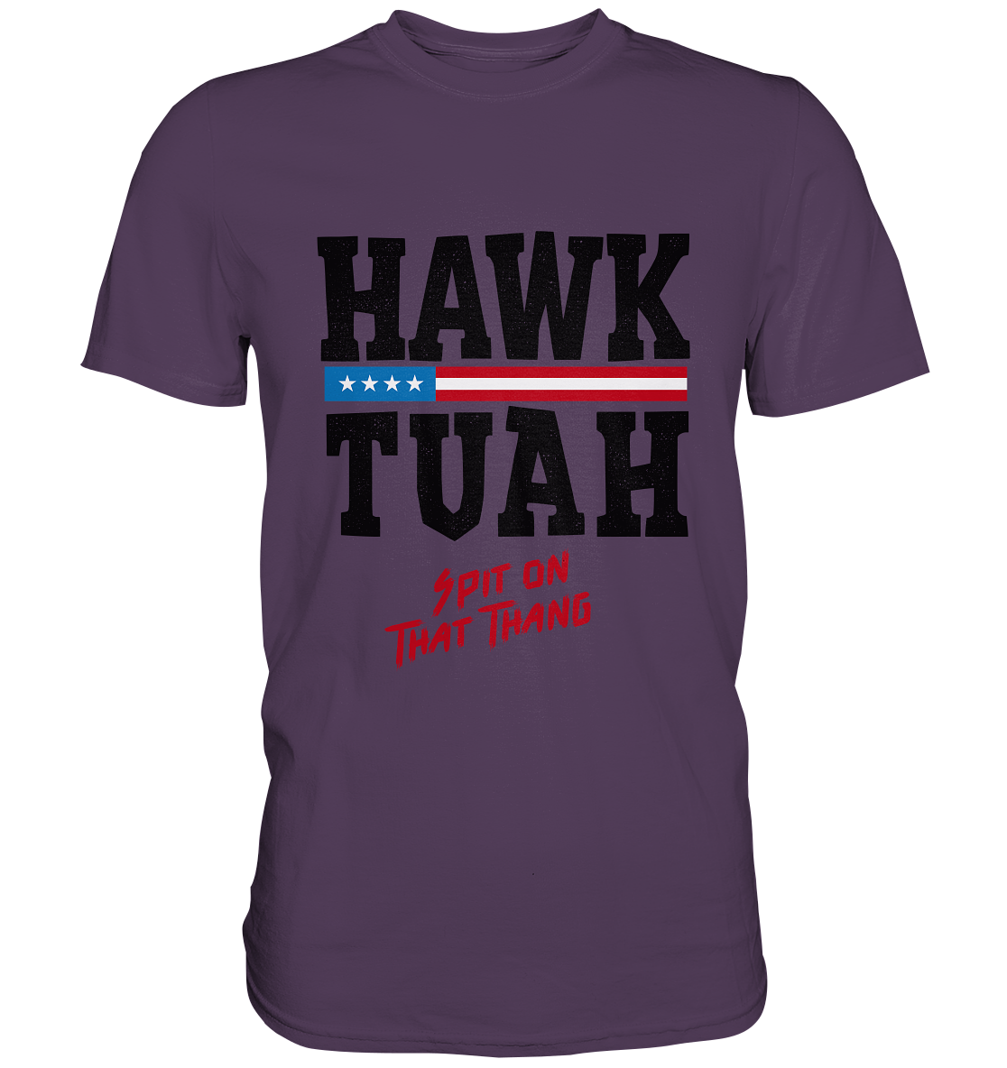 Hawk Tuah - Premium Shirt