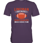 Lineman Quarterback Heroes - Premium Shirt