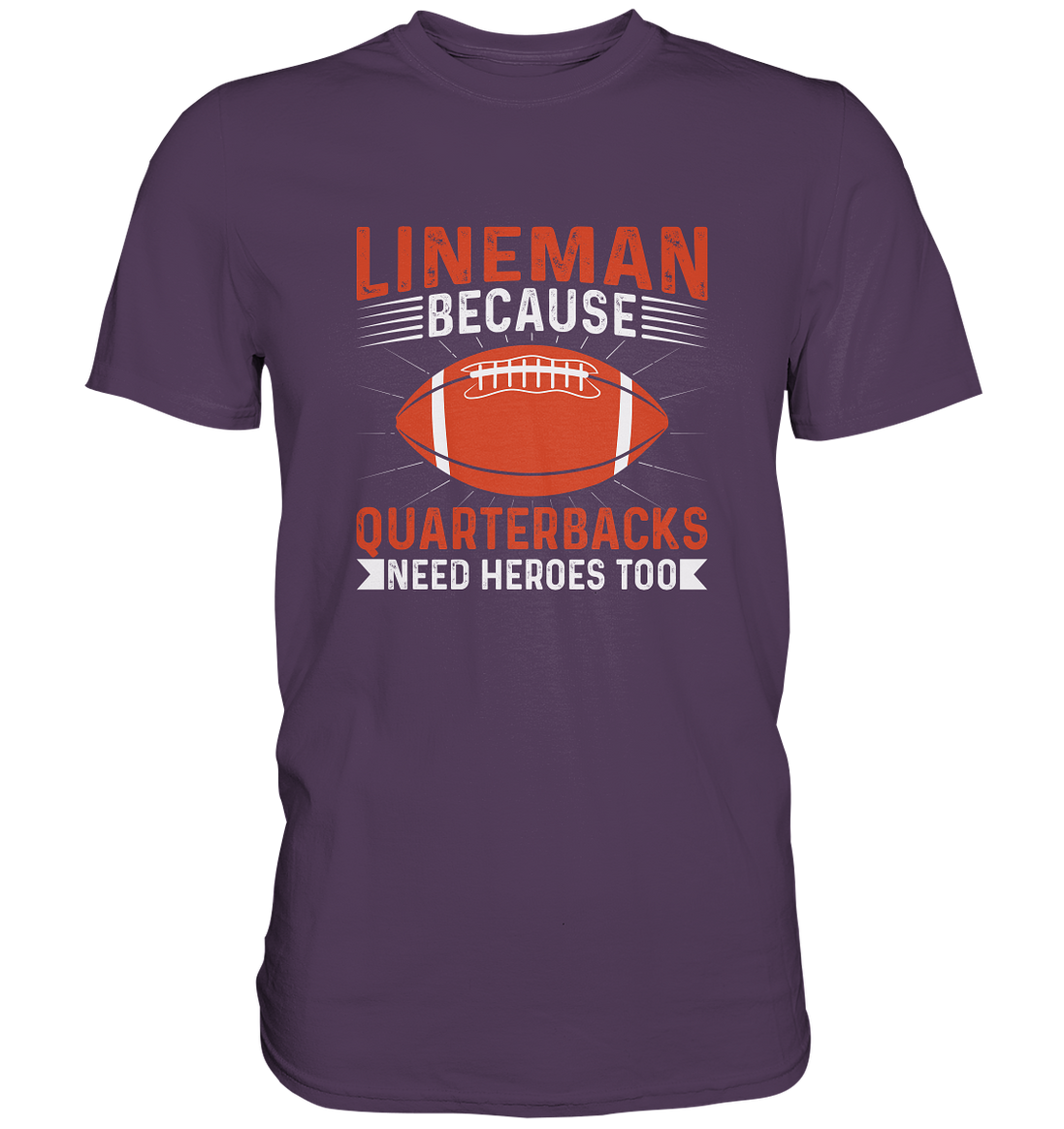 Lineman Quarterback Heroes - Premium Shirt