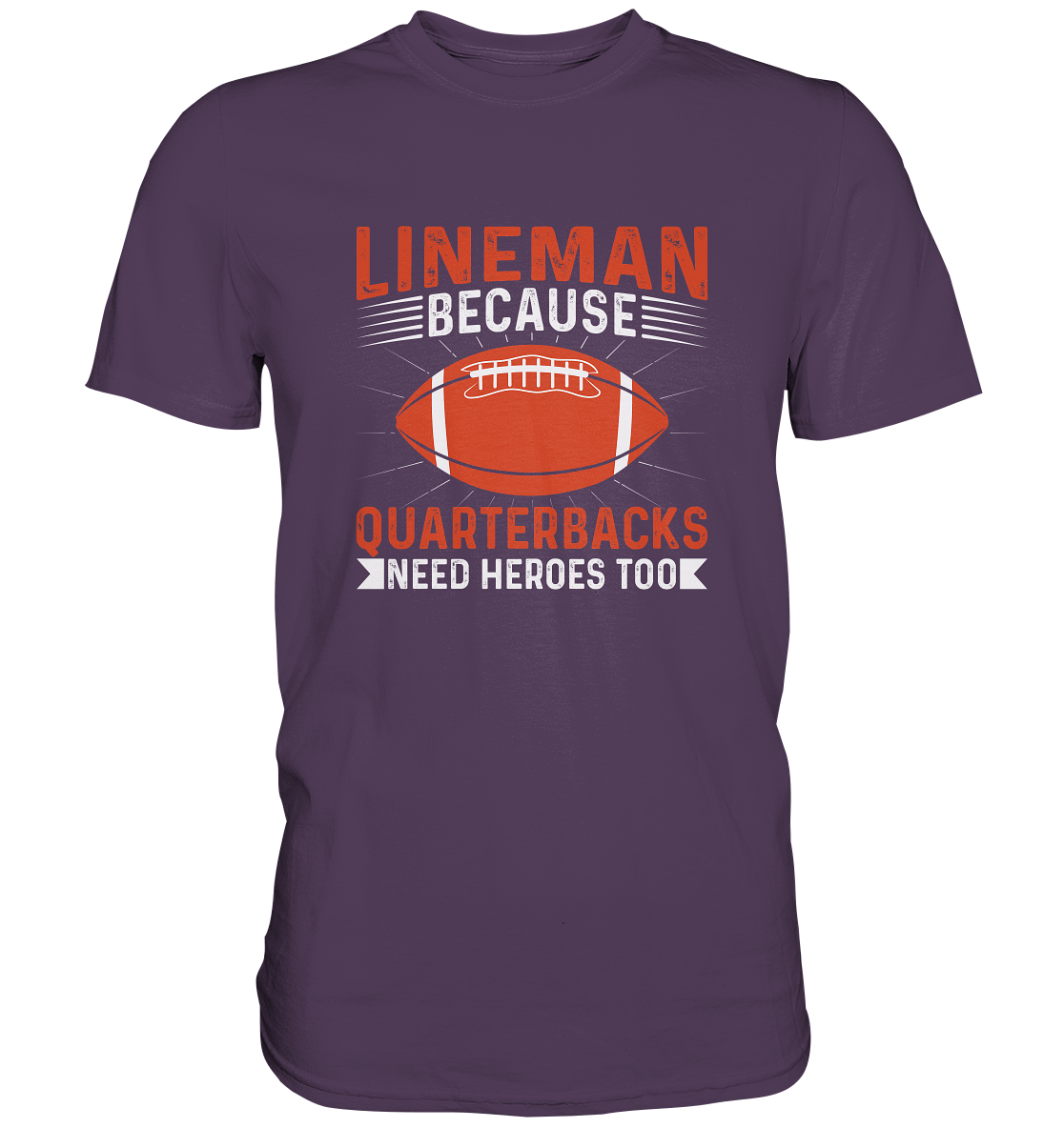 Lineman Quarterback Heroes - Premium Shirt