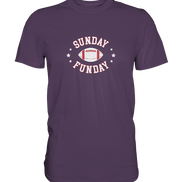 Sunday Funday  - Premium Shirt
