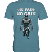No Pain No Gain Metal  - Premium Shirt