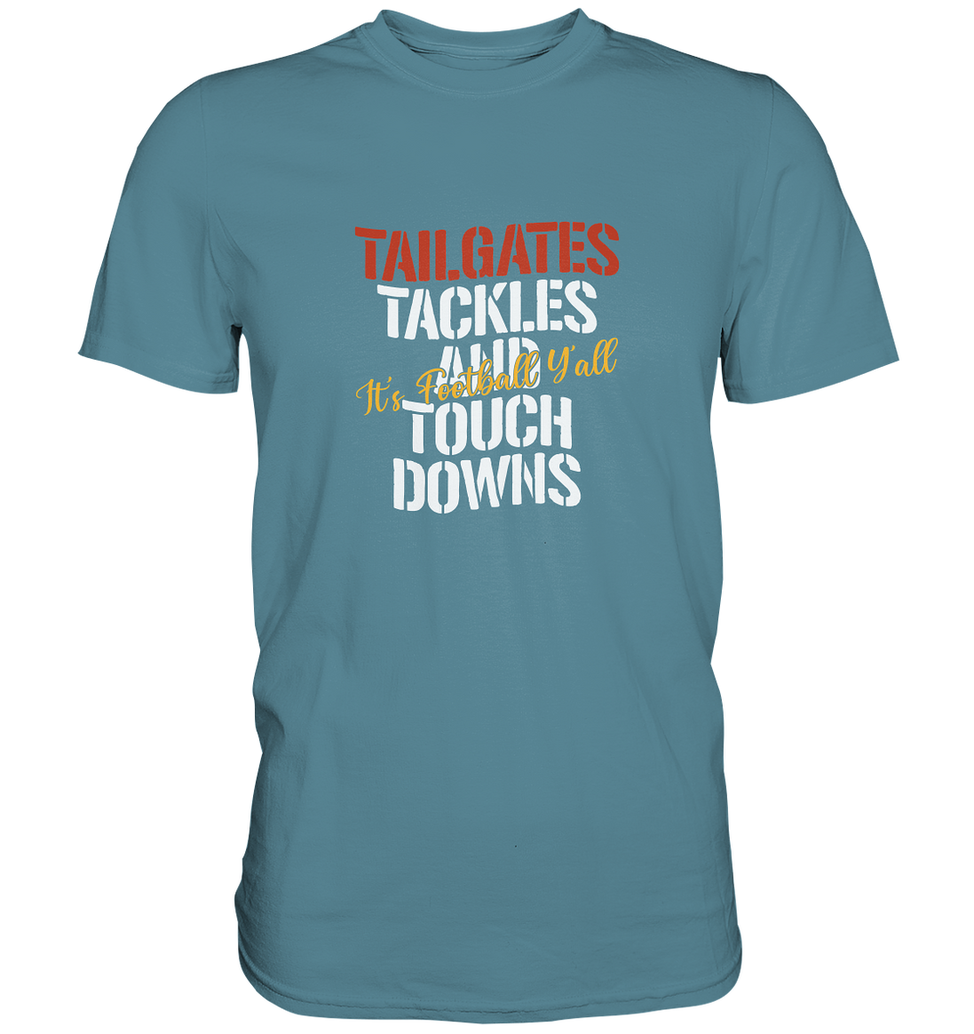 Tailgate Tackles - Premium Shirt