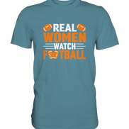 Real Women - Premium Shirt
