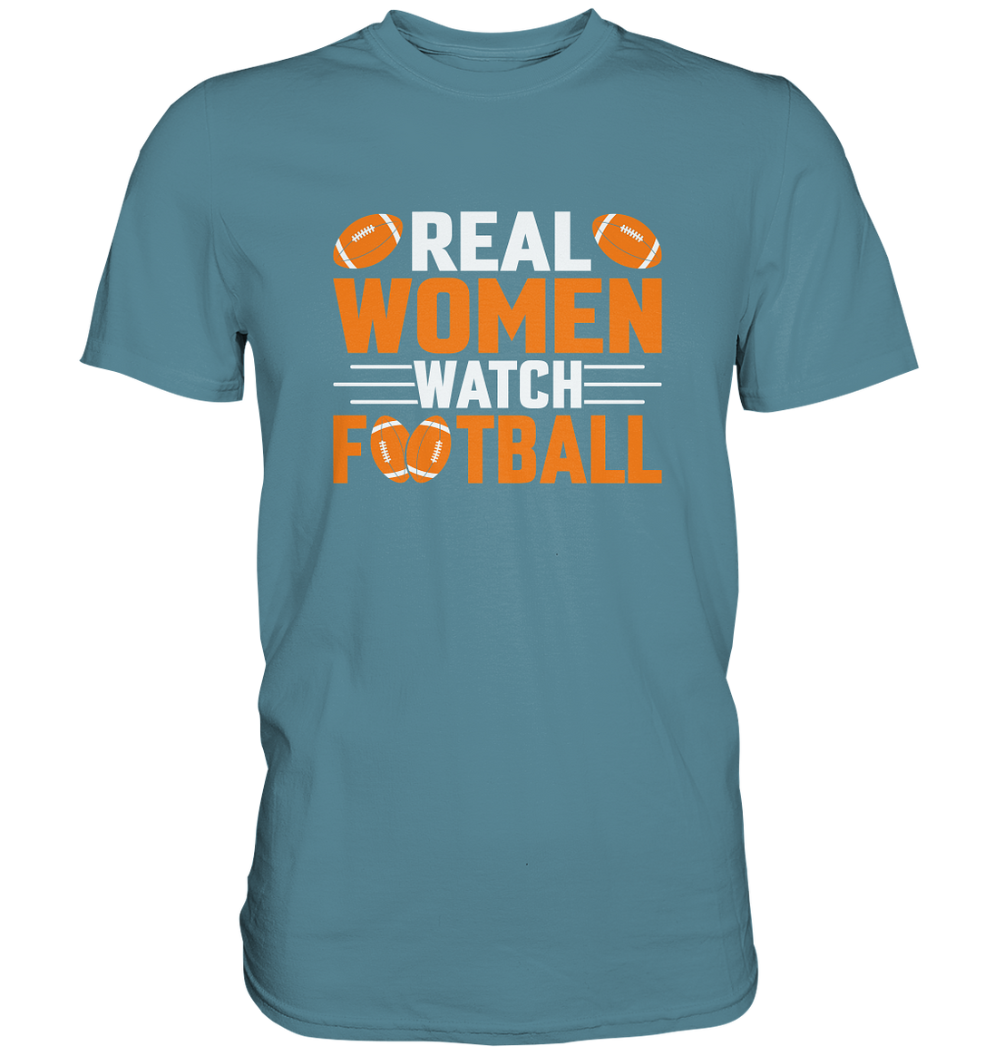 Real Women - Premium Shirt