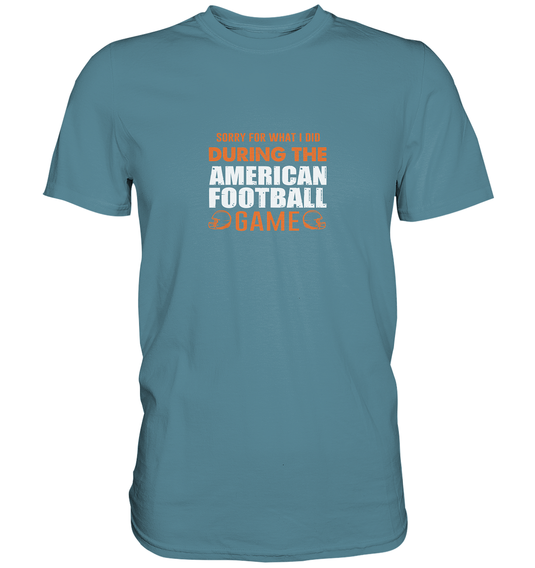 Sorry - Premium Shirt