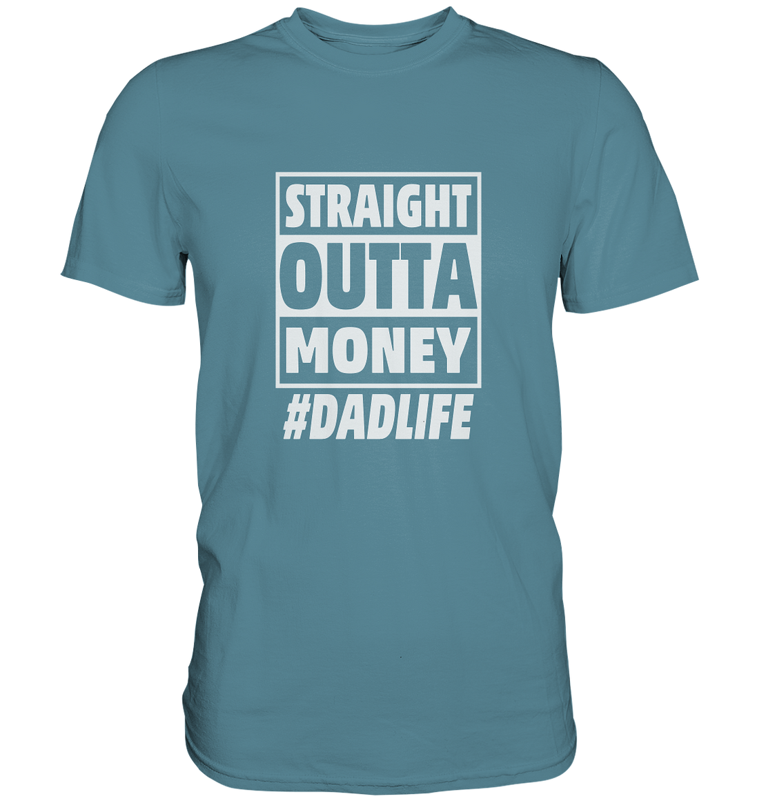 Straight Outta Money - Premium Shirt
