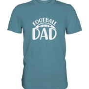 Football Dad - Premium Shirt