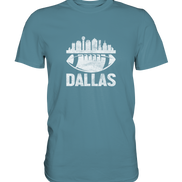 Dallas - Premium Shirt