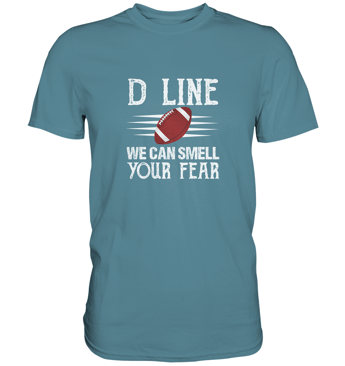 D-Line Fear - Premium Shirt
