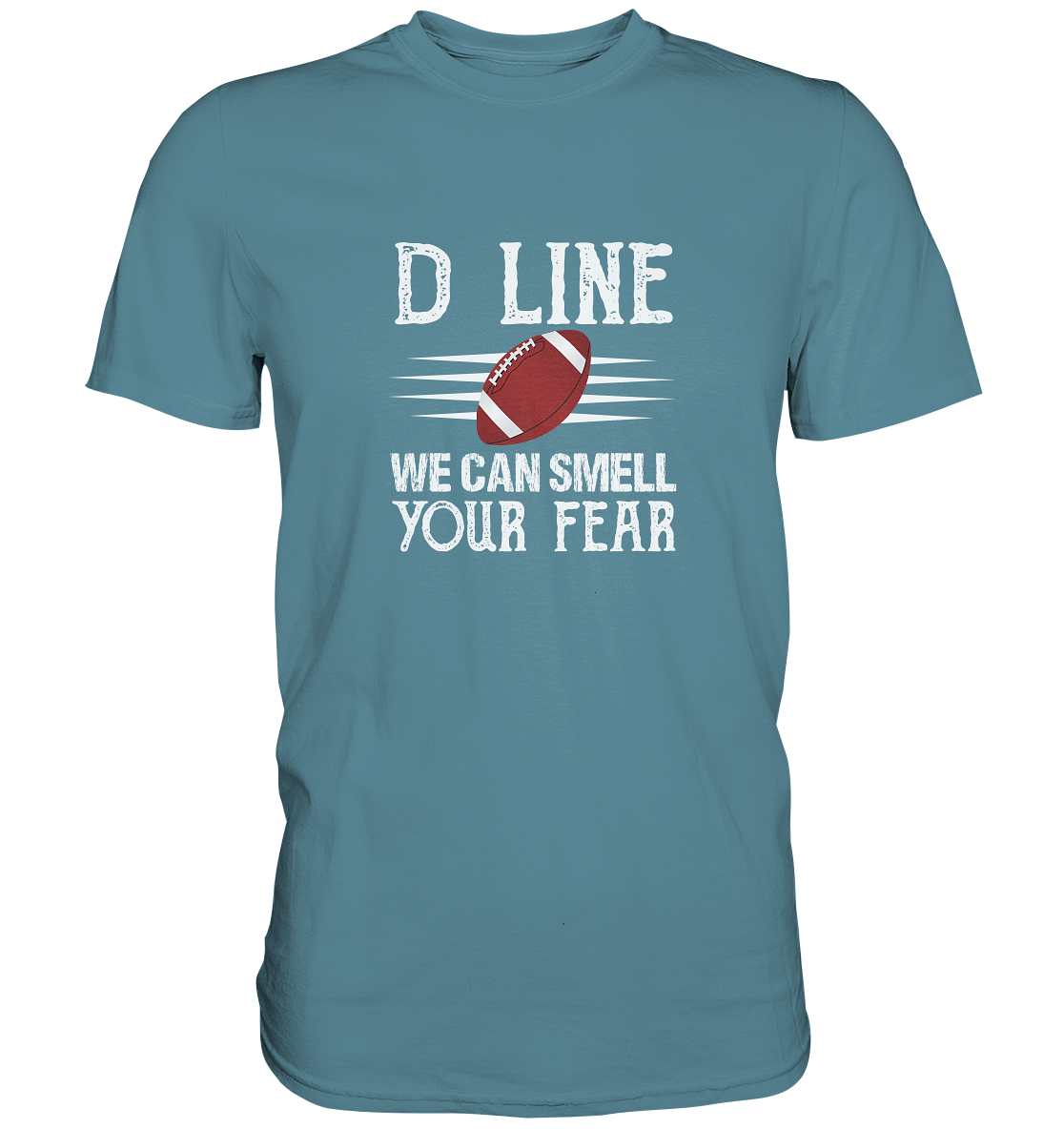 D-Line Fear - Premium Shirt