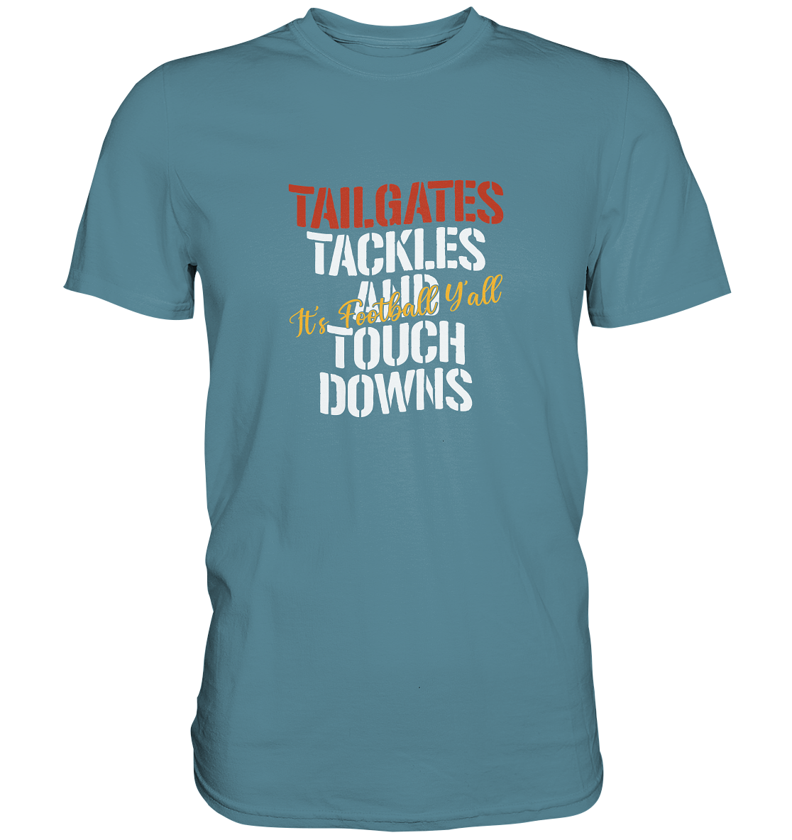 Tailgate Tackles - Premium Shirt