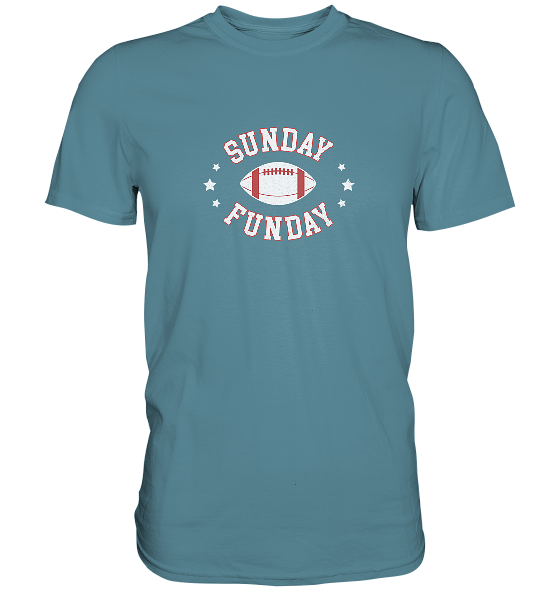 Sunday Funday  - Premium Shirt