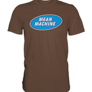 Mean Machine Premium Shirt