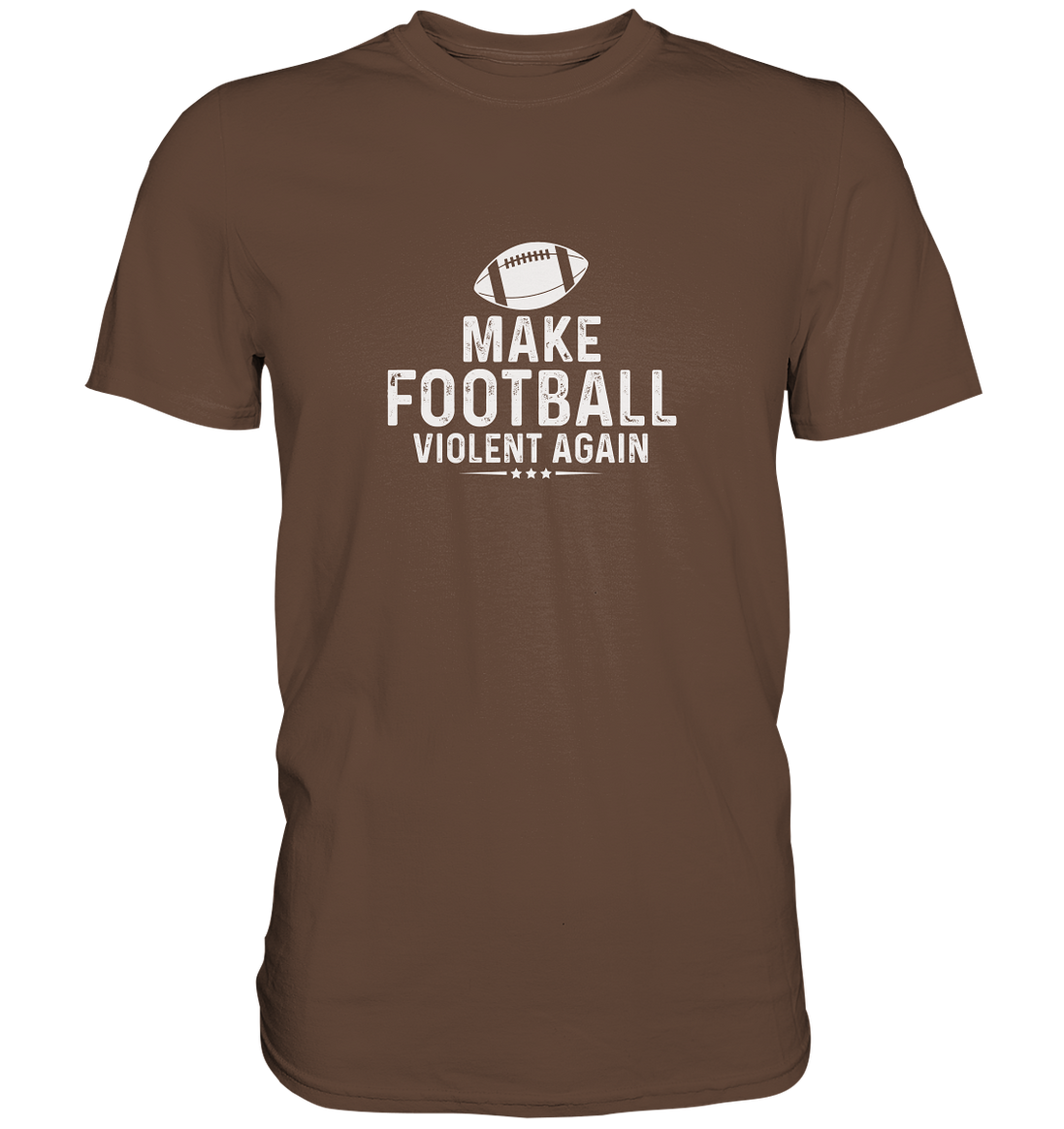 Make Football Violent again - Premium Shirt