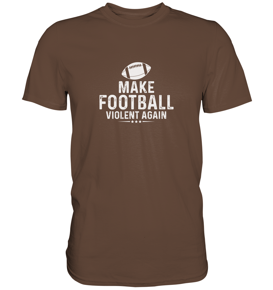 Make Football Violent again - Premium Shirt