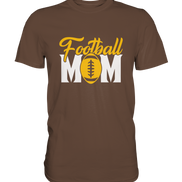 Football MOM - Premium Shirt