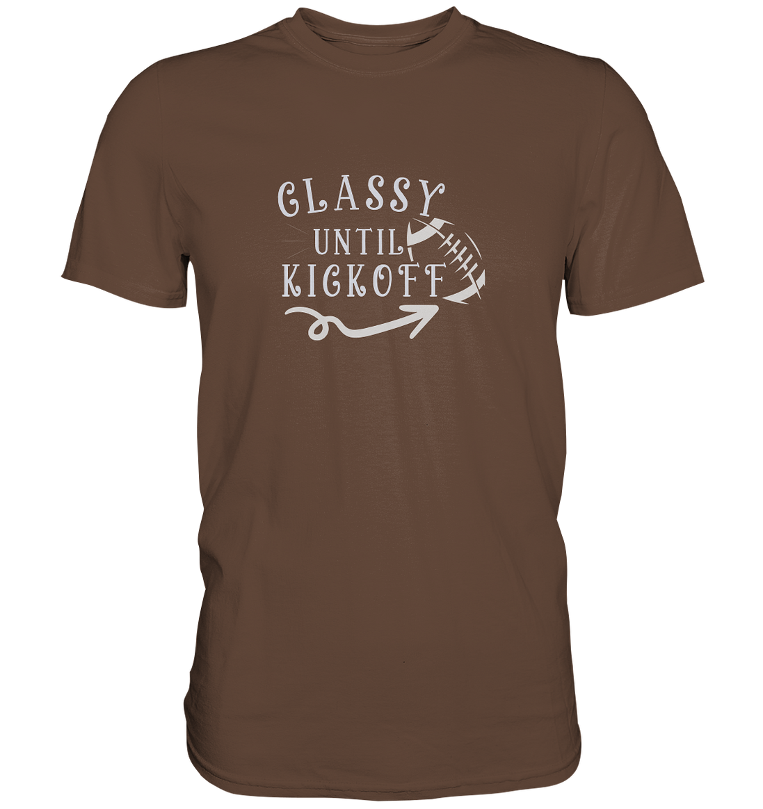 Glassy until Kick Off  - Premium Shirt