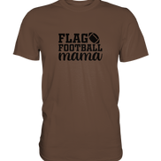 Flag Football Mama - Premium Shirt