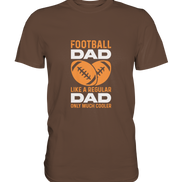 Football Dad Much Cooler - Premium Shirt