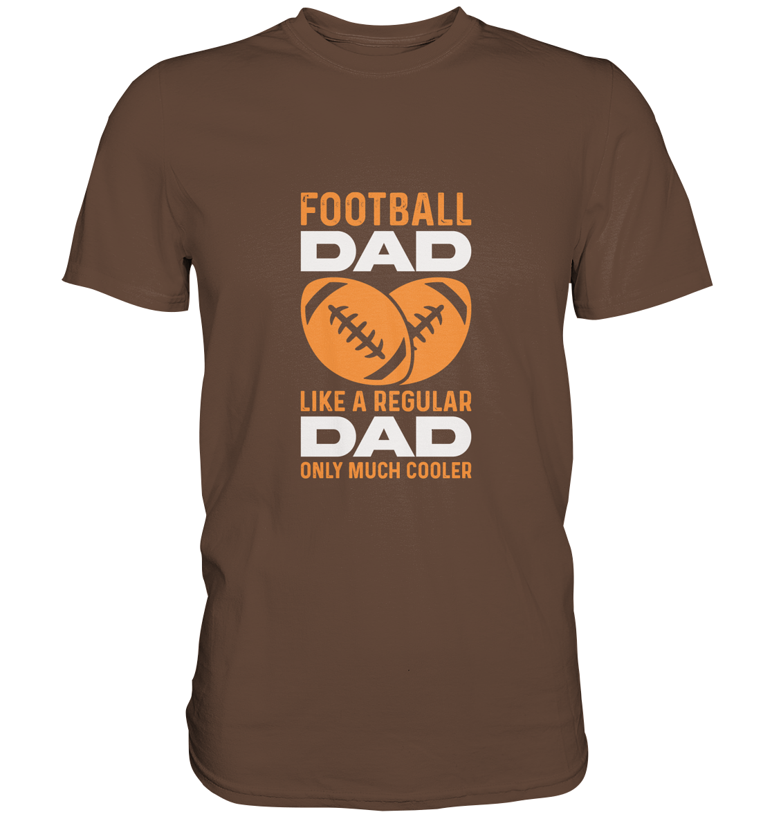 Football Dad Much Cooler - Premium Shirt