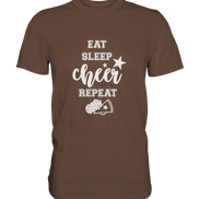 Eat Sleep Cheer - Premium Shirt