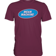 Mean Machine Premium Shirt