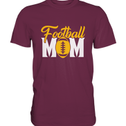 Football MOM - Premium Shirt