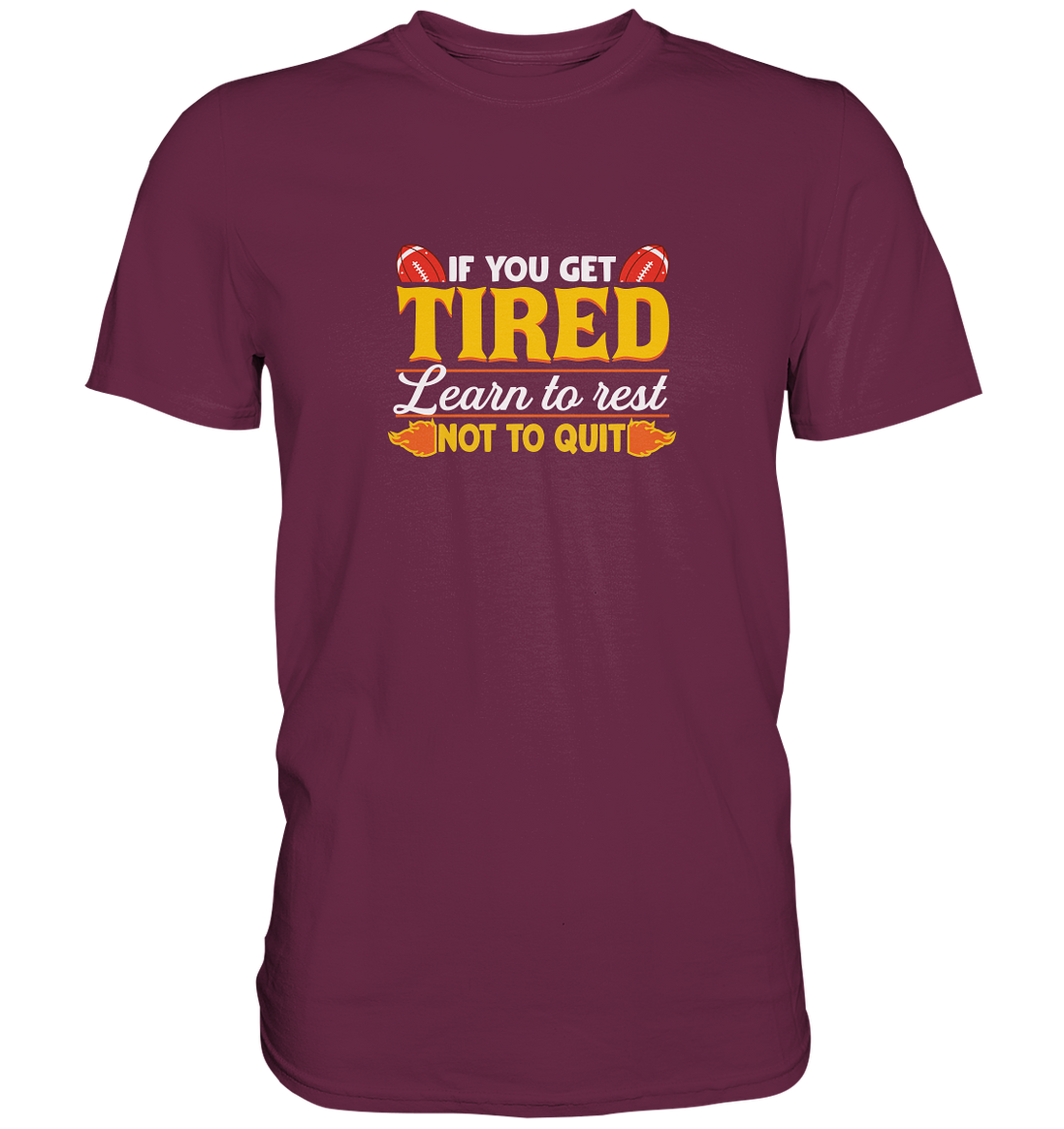 If you get tired - Premium Shirt