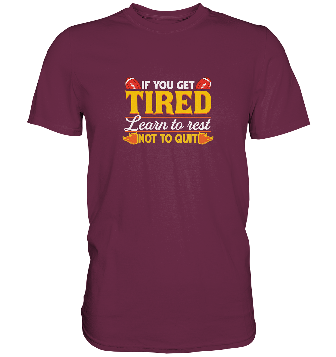 If you get tired - Premium Shirt