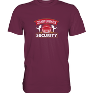 Quarterback Security - Premium Shirt