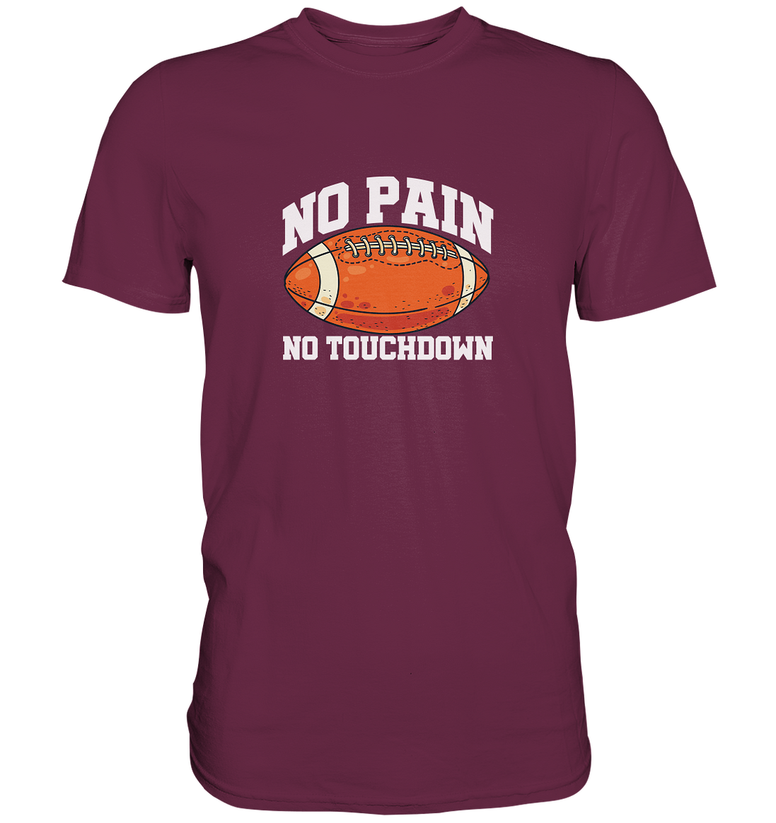 No Pain No Gain - Premium Shirt