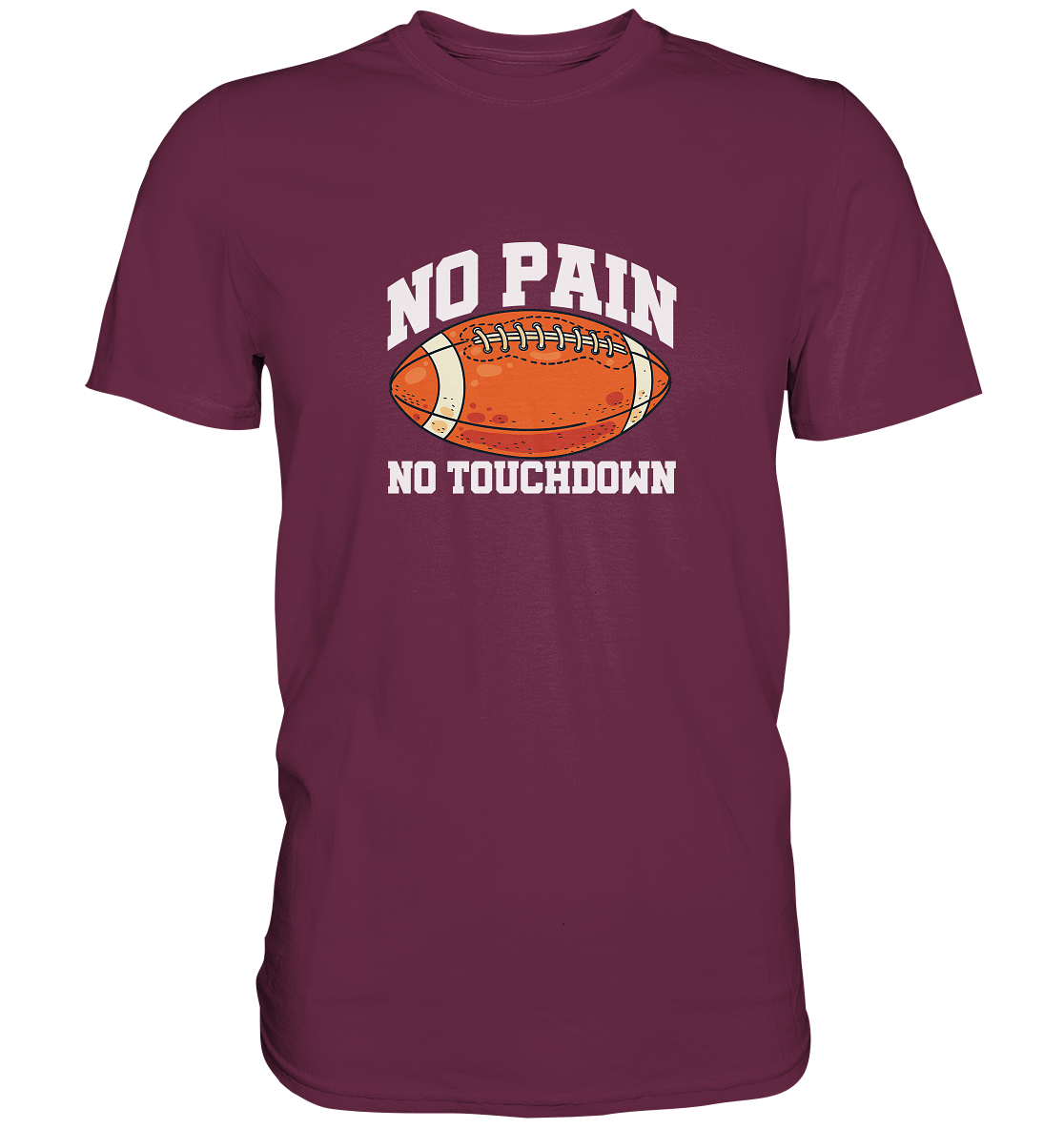 No Pain No Gain - Premium Shirt