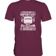 Football is importanter - Premium Shirt